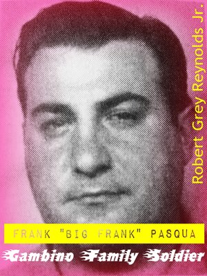 cover image of Frank "Big Frank" Pasqua Gambino Family Soldier